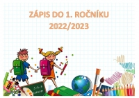 ZÁPIS DO 1. ROČNÍKU 2022/2023